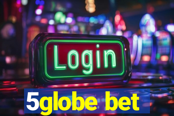 5globe bet